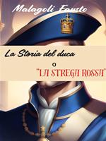 La storia del duca o «La strega rossa»