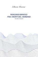 Percorsi erratici fra i monti del Verbano (ed altri monti)