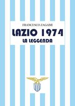 Lazio 1974. La leggenda