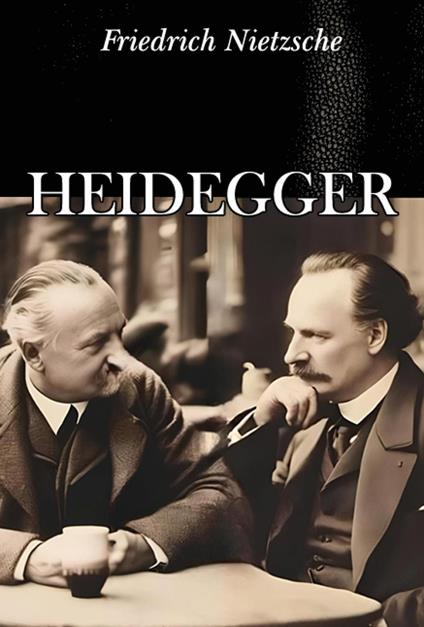 Heidegger - Friedrich Nietzsche - copertina