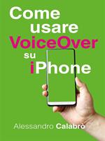 Come usare VoiceOver su iPhone