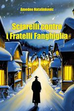 Sciarelli contro i fratelli Fanghiglia