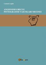 Angionimi d'etimologia oscura e pittogrammi vascolari micenei