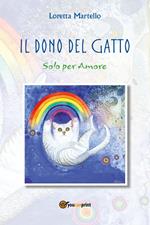 Il dono del gatto. Solo per amore