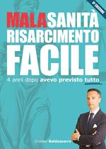 Malasanità risarcimento facile. 4 anni dopo avevo previsto tutto