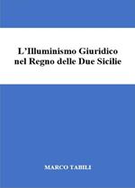 L' illuminismo giuridico nel Regno delle Due Sicilie