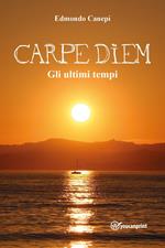 Carpe diem. Gli ultimi tempi