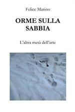 Orme sulla sabbia. L'altra metà dell'arte