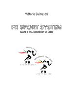 FR sport system. Salute e vita, gesundheit un leben