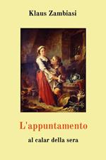 L'appuntamento. Al calar della sera