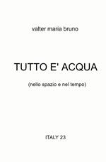 Tutto è acqua (nello spazio e nel tempo)