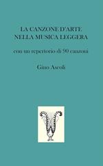 La canzone d'arte nella musica leggera. Con un repertorio di 90 canzoni più una