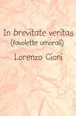 In brevitate veritas (favolette umorali)