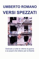 Versi spezzati. Dedicato a tutte le vittime di guerra e ai popoli che lottano per la libertà