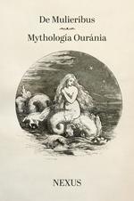 De Mulieribus - Mythología Ouránia