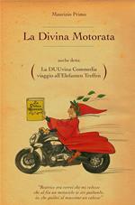 La Divina Motorata anche detta La DUUvina Commedia viaggio all'Elefanten Treffen