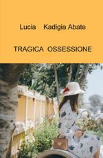 Tragica ossessione