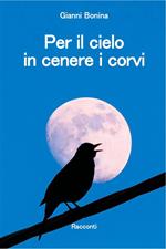 Per il cielo in cenere i corvi