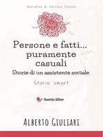 Persone e fatti... puramente casuali. Storie di un assistente sociale