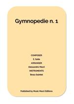 Gymnopedie n. 1 by E. Satie. For Brass Quintet