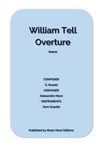 William Tell Overture. For Horn Quartet