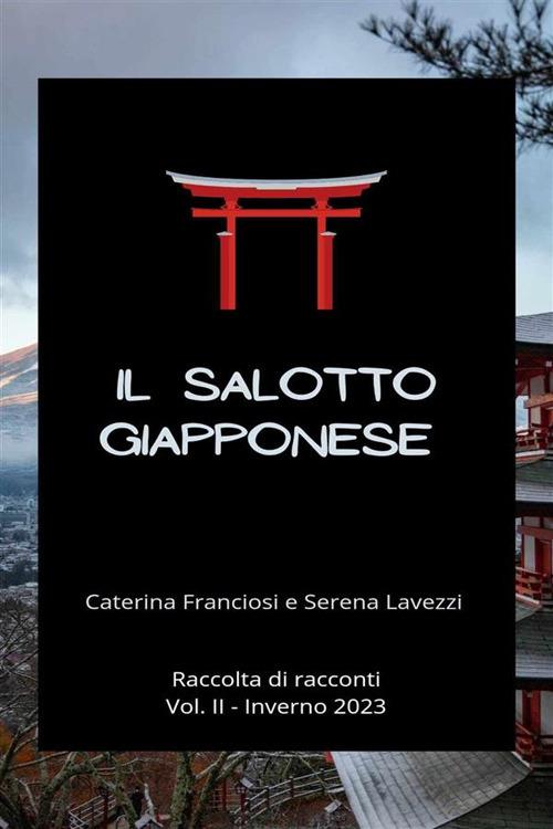 Il salotto giapponese. Vol. 2 - Caterina Franciosi,Serena Lavezzi - ebook