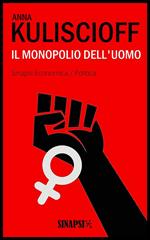 Il monopolio dell'uomo. Il femminismo può essere solo socialista