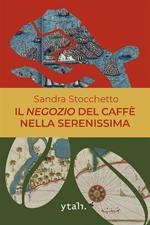 Il negozio del caffè nella Serenissima