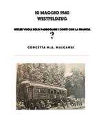 10 Maggio 1940. Westfeldzug