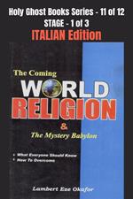 The coming world religion and the mystery Babylon. School of the Holy Spirit Series