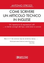 Come scrivere un articolo tecnico in inglese. Un repertorio di espressioni utili... e niente consigli del tipo: siate brevi e concisi