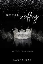 Royal wedding. Royal affairs series. Ediz. italiana. Vol. 3