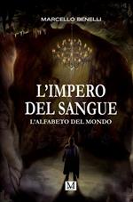 L' alfabeto del mondo. L'impero del sangue