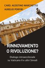 Rinnovamento o rivoluzione? Dialogo intraecclesiale su Vaticano II e altri Sinodi