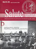 salute umana. Rivista trimestrale di promozione ed educazione alla salute. Vol. 190-191-192: Alessandro Seppilli, politico, scienziato, educatore