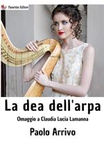 La dea dell'arpa. Omaggio a Claudia Lucia Lamanna