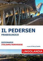 Il Pedersen. Il grande dizionario delle espressioni norvegesi