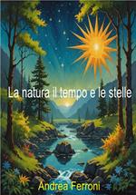 La natura il tempo e le stelle