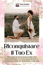 Riconquistare il Tuo Ex