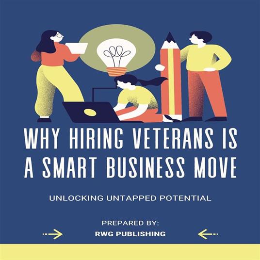 Why Hiring Veterans is a Smart Business Move