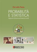 Probabilità e statistica. Appunti di teoria ed esercizi svolti