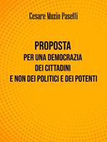 Proposta per una democrazia dei cittadini e non dei politici e dei potenti