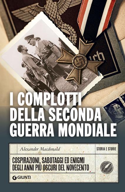 I complotti della Seconda guerra mondiale - Alexander MacDonald,Roberta Zuppet - ebook