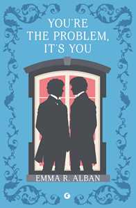 Libro You're the problem. It's you. Matrimoni combinati e altri dispetti. Vol. 2 Emma R. Alban