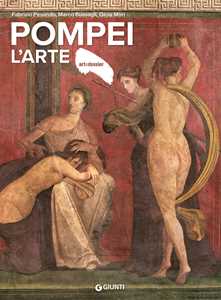 Libro Pompei. L'arte. Ediz. a colori Fabrizio Pesando Marco Bussagli Gioia Mori