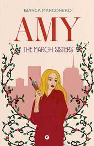 Libro Amy. The March sisters Bianca Marconero