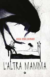 Libro L'altra mamma Josh Malerman