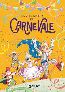 Libro La vera storia del carnevale Rosalba Troiano