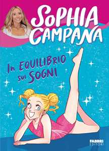 Libro In equilibrio sui sogni Sophia Campana