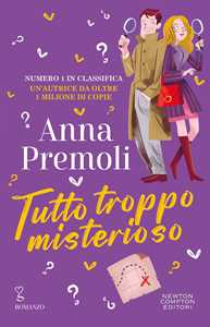 Libro Tutto troppo misterioso Anna Premoli
